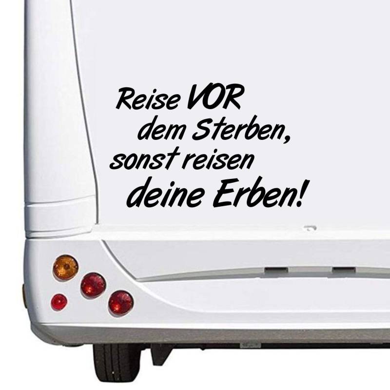 SUPERSTICKI Reise vor dem Sterben sonst Reisen Deine Erben Wohnwagen Caravan Camping Holiday Urlaub ca. 30cm Aufkleber Autoaufkleber Sticker Womo Wowa von SUPERSTICKI