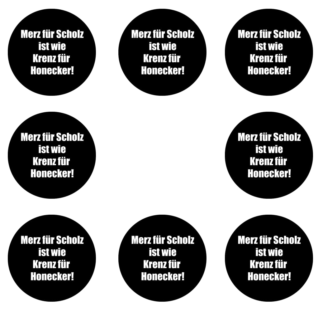 Sammys Shirt Store 192 Stück Aufkleber 4cm rund Merz für Scholz ist wie Krenz für Honecker Sticker Sparpack gut haftend Aktiv Werden 4 cm von Sammys Shirt Store