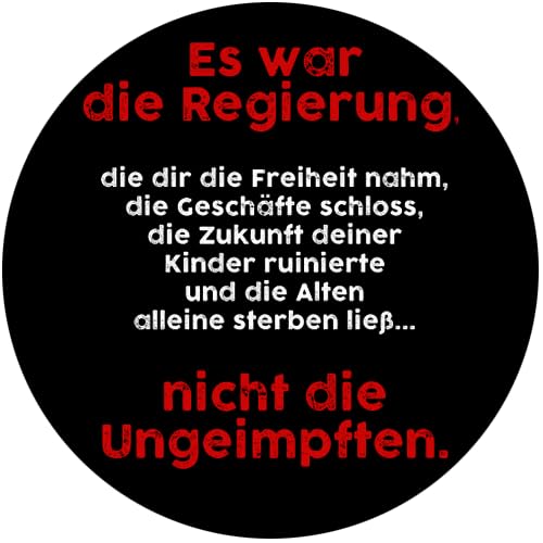 Sammys Shirt Store Es war die Regierung-Nicht die Ungeimpften Vinyl-Aufkleber Sticker für Auto wetterfest 10cm von Sammys Shirt Store