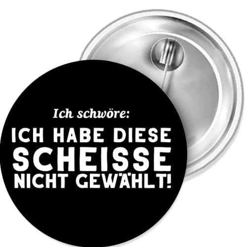 Sammys Shirt Store Ich schwöre,ich Habe Diese Scheiße Nicht gewählt Button 38 mm von Sammys Shirt Store