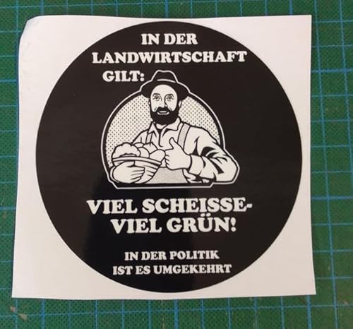 Sammys Shirt Store In der Landwirtschaft Gilt Viel Scheiße viel Grün Vinyl-Aufkleber Sticker für Auto wetterfest 10cm von Sammys Shirt Store