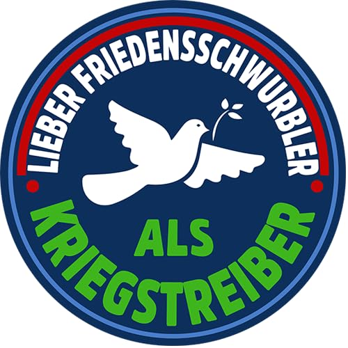 Sammys Shirt Store Lieber Friedensschwurbler als Kriegstreiber Vinyl-Aufkleber Sticker für Auto wetterfest 10cm von Sammys Shirt Store