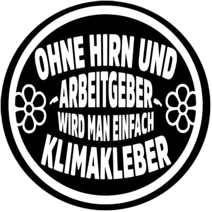 Sammys Shirt Store Ohne Hirn und Arbeitgeber-Klimakleber Vinyl-Aufkleber Sticker für Auto wetterfest 10cm von Sammys Shirt Store