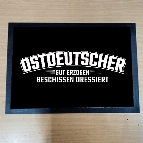 Sammys Shirt Store Ostdeutscher-gut erzogen-beschissen dr Fußmatte Fußabtreter Türvorleger 50x35 cm von Sammys Shirt Store