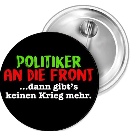 Sammys Shirt Store Politiker an die Front dann gibt’s keinen Krieg mehr Button 25 mm von Sammys Shirt Store