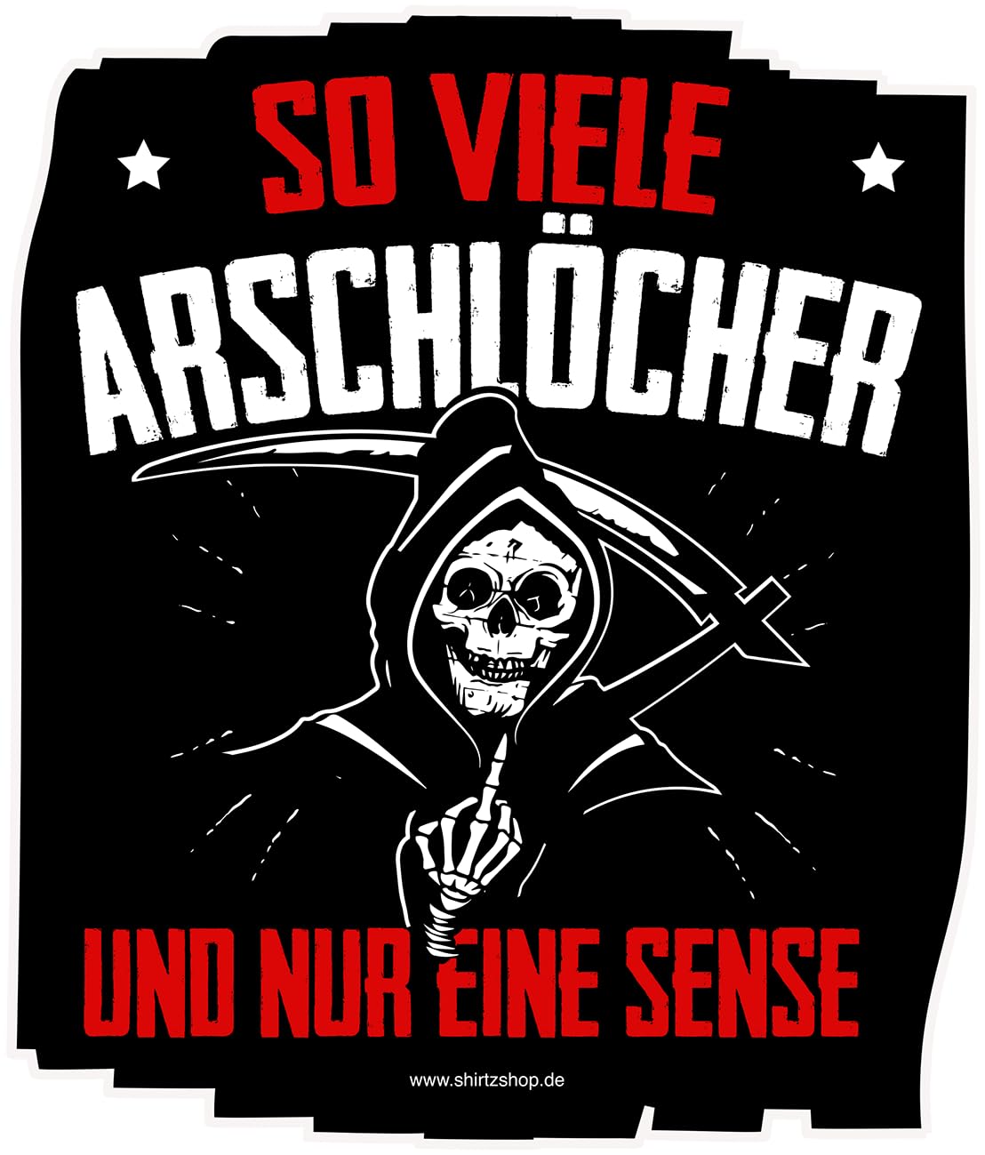 Sammys Shirt Store So viele Arschlöcher und nur eine Sense Vinyl-Aufkleber Sticker für Auto wetterfest 10cm von Sammys Shirt Store