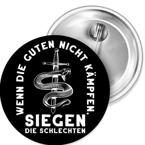 Sammys Shirt Store Wenn die Guten Nicht kämpfen gewinnen die Schlechten Button 25 mm von Sammys Shirt Store