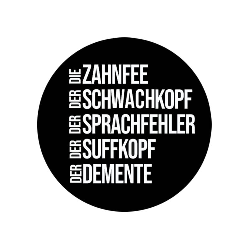 Sammys Shirt Store Zahnfee Schwachkopf Sprachfehler Suffkopf Demente Aufnäher 10 cm von Sammys Shirt Store