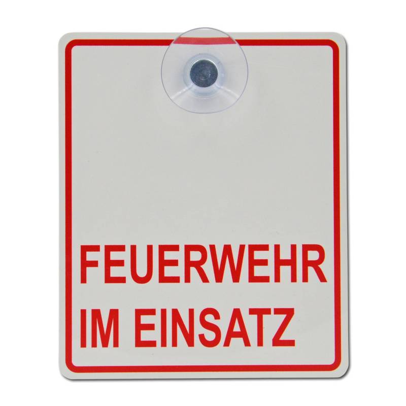 Saugnapfschild Schild Feuerwehr im Einsatz Acrylschild 3mm mit Saugnapf 30mm, ca. 10x12 cm für Scheibeninnenbefestigung von Schilderio