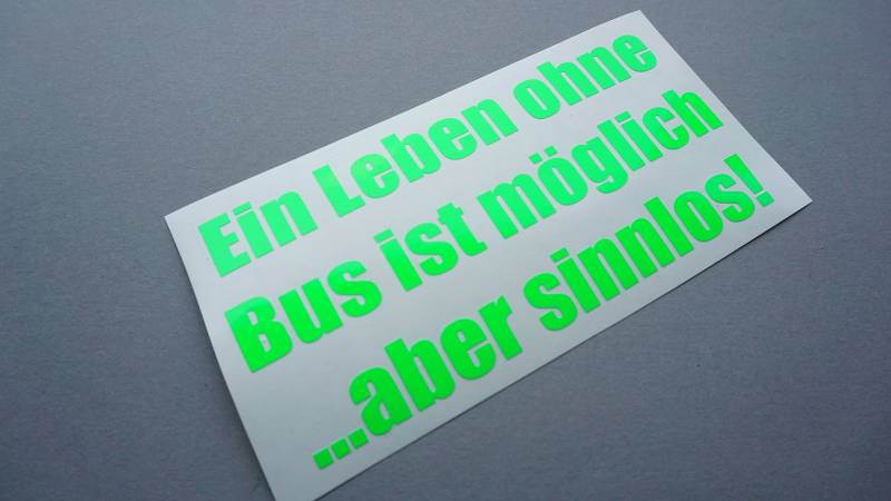 Schönheits Shop EIN Leben ohne Bus NEON GRÜN Auto Aufkleber Sticker Bulli Tuning Dapper Illest Turbo Fun von Schönheits Shop