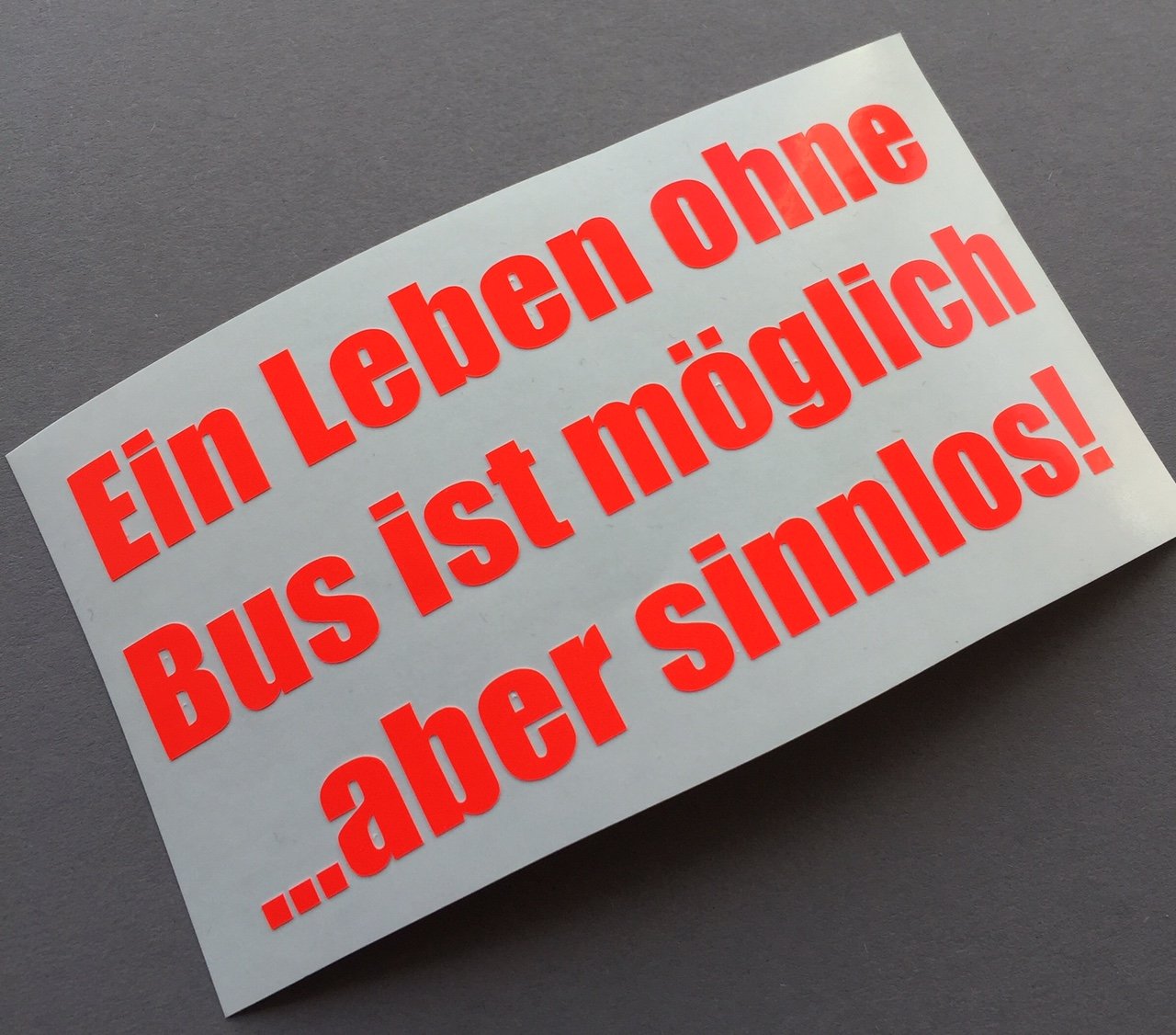 Ein Leben ohne Bus NEON Rot Auto Aufkleber Sticker bulli Tuning dapper illest turbo fun von Schönheits Shop