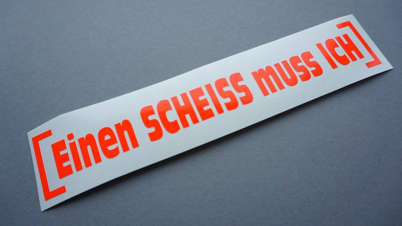 Ein SCHEISS muss ich NEON ROT Aufkleber Tuning STICKER Shocker decal Autoaufkleber von Schönheits Shop