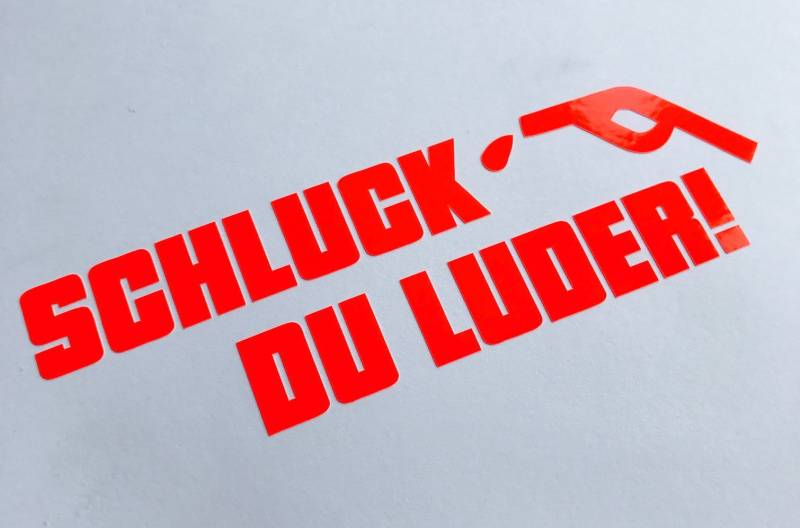 Schluck du Luder Neon ROT Aufkleber Tuning School Roller Motorrad decal Turbo von Schönheits Shop