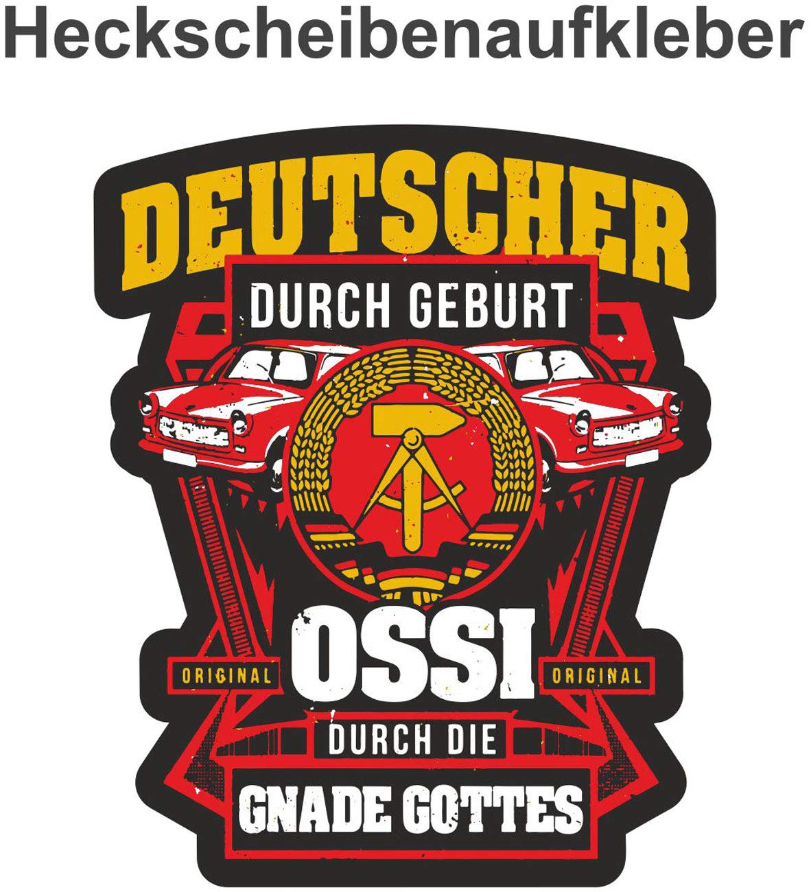 Aufkleber DDR Deutscher durch Geburt Ossi durch Gnade Gottes (Wetterfest) DDR von Spaß Kostet