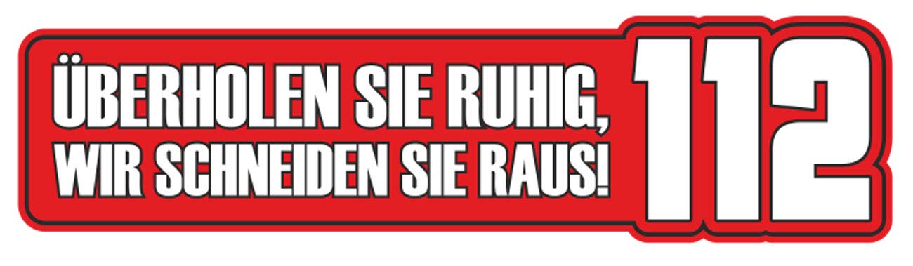 Aufkleber Wetterfest Überholen sie ruhig 15 oder 70cm Feuerwehr 112 freiwillige von Spaß Kostet