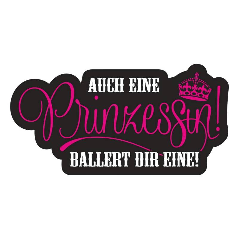 Spaß Kostet Aufkleber Auch eine Prinzessin ballert dir eine (Wetterfest) von Spaß Kostet