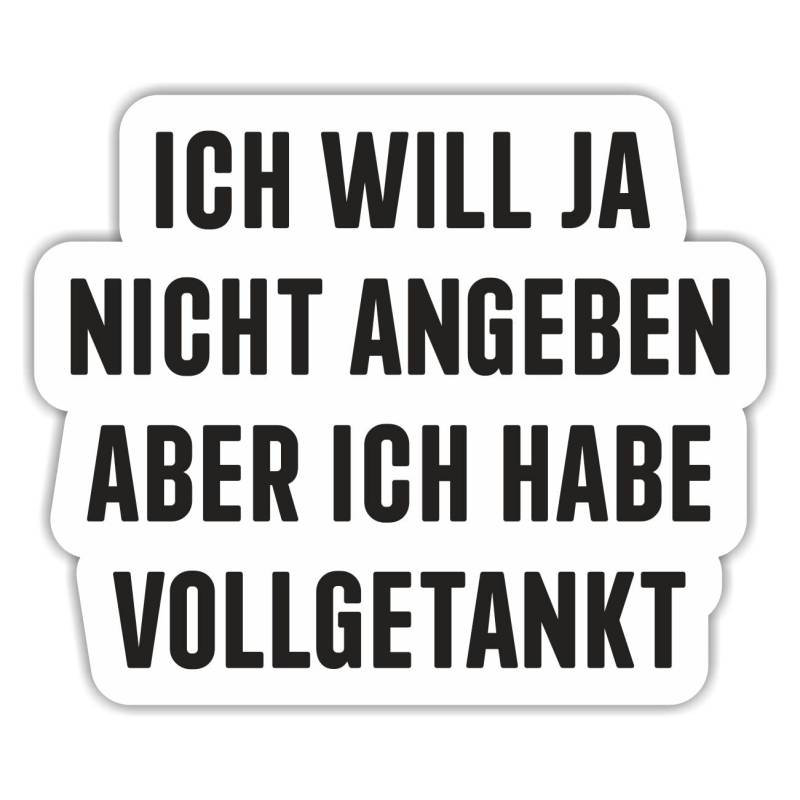 Spaß Kostet Aufkleber Tanken Ich Habe vollgetankt 10 cm für pkw Auto Diesel Benzin von Spaß Kostet