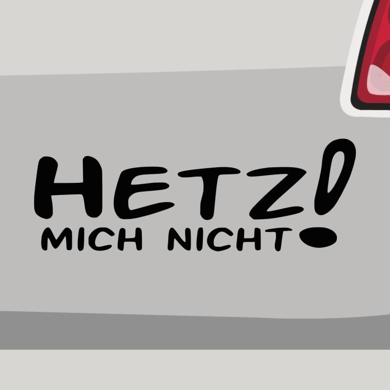 Aufkleber - Hetz Mich Nicht Spruch lustig - Sticker, Folienaukleber für Auto, Motorrad, Fahrrad, Laptop, LKW (20x7cm | Türkis) von Stickerfreaks