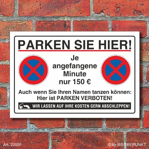 WERBEPUNKT. [2205] Schild Parkverbot, Halteverbot, lustig 150 € (600 x 400 mm) von WERBEPUNKT.