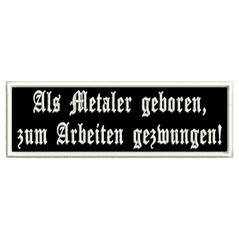 Aufnäher Patch Als Metaler geboren Größe:12 * 4cm von Wolfszeit