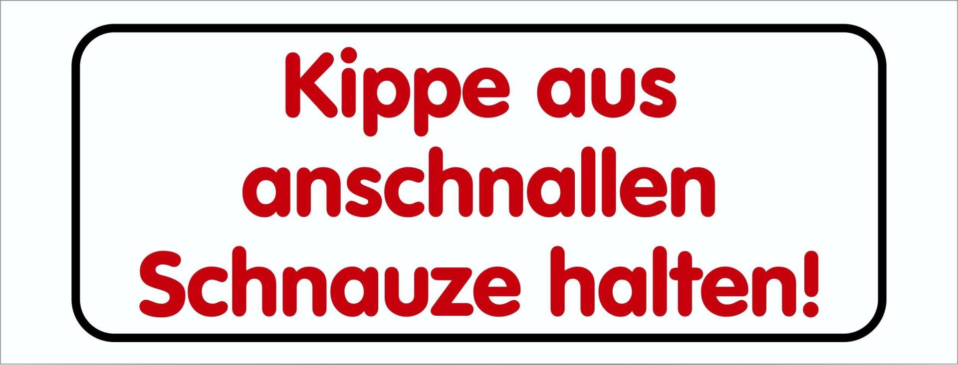 Aufkleber Kippe aus anschnallen Schnautze halten weiß von carstyling XXL