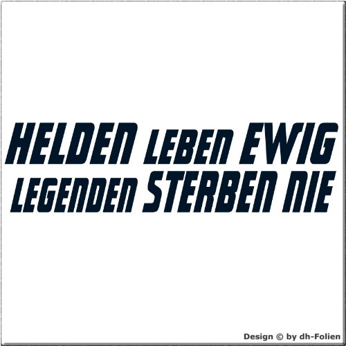 cartattoo4you® AH-01262 | Helden Leben EWIG Legenden STERBEN NIE | Autoaufkleber Aufkleber Farbe stahlblau, in 24 Farben erhältlich, glänzend 56 x 15 cm Waschstrassenfest von cartattoo4you