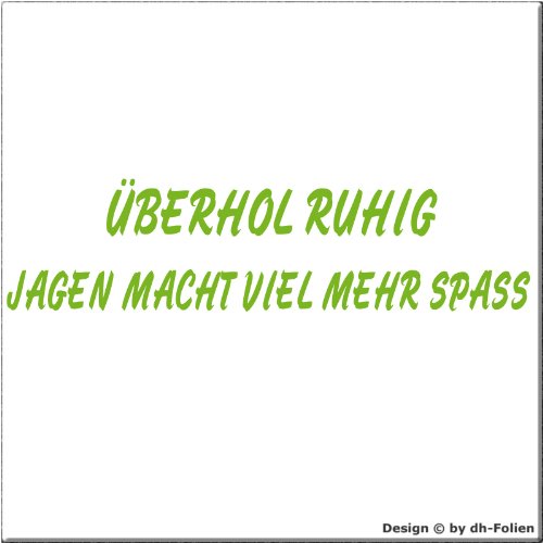 cartattoo4you® AK-00312 | ÜBERHOL RUHIG JAGEN Macht VIEL MEHR Spass | Autoaufkleber Aufkleber Farbe apfelgrün,in 24 Farben erhältlich, glänzend 20 x 5 cm, Premium-Qualität, Waschstrassenfest von cartattoo4you