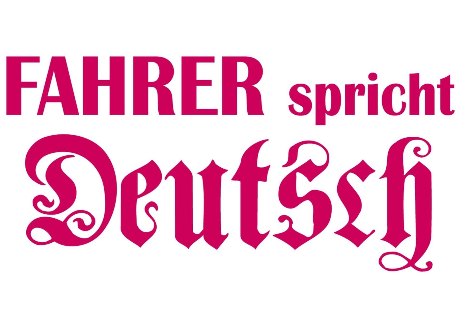 cartattoo4you® AK-00461 | Fahrer SPRICHT DEUTSCH | K-Serie | 20 x 10 cm | Farbe pink | Autoaufkleber Aufkleber Car Sticker Heckscheibe Spruch Tuning von cartattoo4you