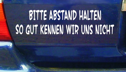 cartattoo4you® AK-01516 | Bitte Abstand HALTEN SO GUT KENNEN WIR Uns Nicht | Autoaufkleber Aufkleber Farbe weiß, in 24 Farben erhältlich, glänzend, 20 x 5 cm, Waschstrassenfest von cartattoo4you