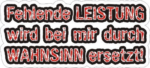 Sticker Fehlende Leistung Wird bei Mir durch Wahnsinn ersetzt I kfz_414 weiß I 16 x 7,5 cm I Auto-Aufkleber Mofa Roller mit Spruch lustig wetterfest von easydruck24de