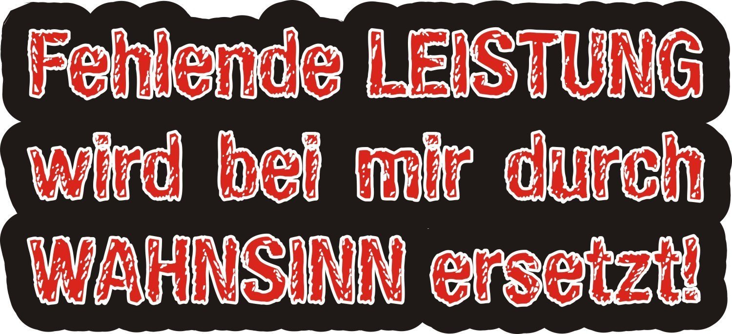 easydruck24de Sticker Fehlende Leistung Wird bei Mir durch Wahnsinn ersetzt I kfz100 schwarz I 16 x 7,5 cm I Auto-Aufkleber Mofa Roller mit Spruch lustig wetterfest von easydruck24de