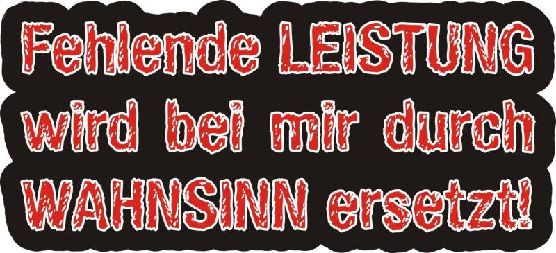 easydruck24de Sticker Fehlende Leistung Wird bei Mir durch Wahnsinn ersetzt I kfz_100 schwarz I 16 x 7,5 cm I Auto-Aufkleber Mofa Roller mit Spruch lustig wetterfest von easydruck24de