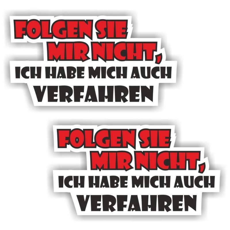 2X Folgen sie Mir Nicht ich Habe Mich auch verfahren Auto-Aufkleber Sticker Decal Spruch lustig Hand JDM Tuning Stickerbomb Bombing Fun von folien-zentrum