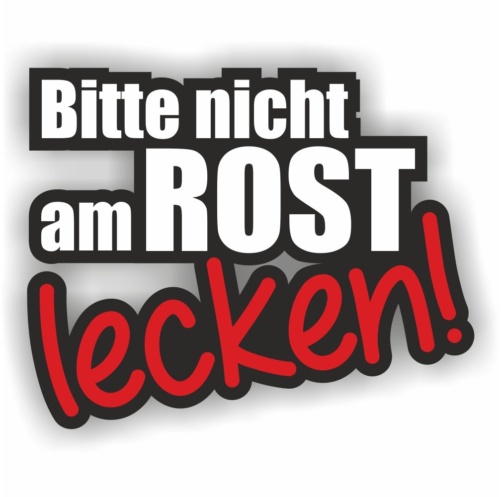 folien-zentrum - Bitte Nicht Am Rost Lecken 10,5 x 8,5 cm - hochwertiger Aufkleber Auto Tuning - OEM & JDM Auto Sticker - Lustige Aufkleber für Auto - Stickerbomb - Autoaufkleber - Made in Germany von folien-zentrum