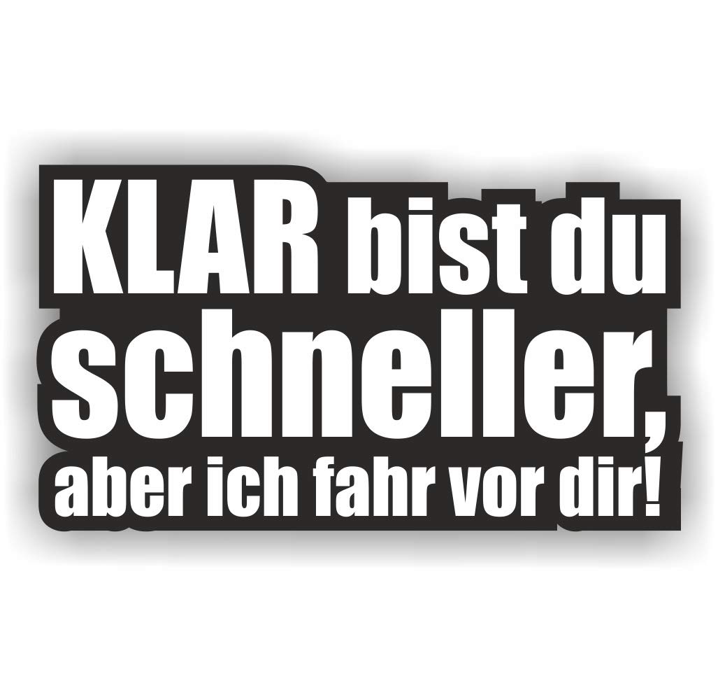 folien-zentrum - Klar bist du schneller 12x7cm - hochwertiger Aufkleber Auto Tuning - OEM & JDM Autosticker - Lustige Sprüche für Auto - Autoaufkleber - Stickerbomb - Made in Germany 222 (1) von folien-zentrum