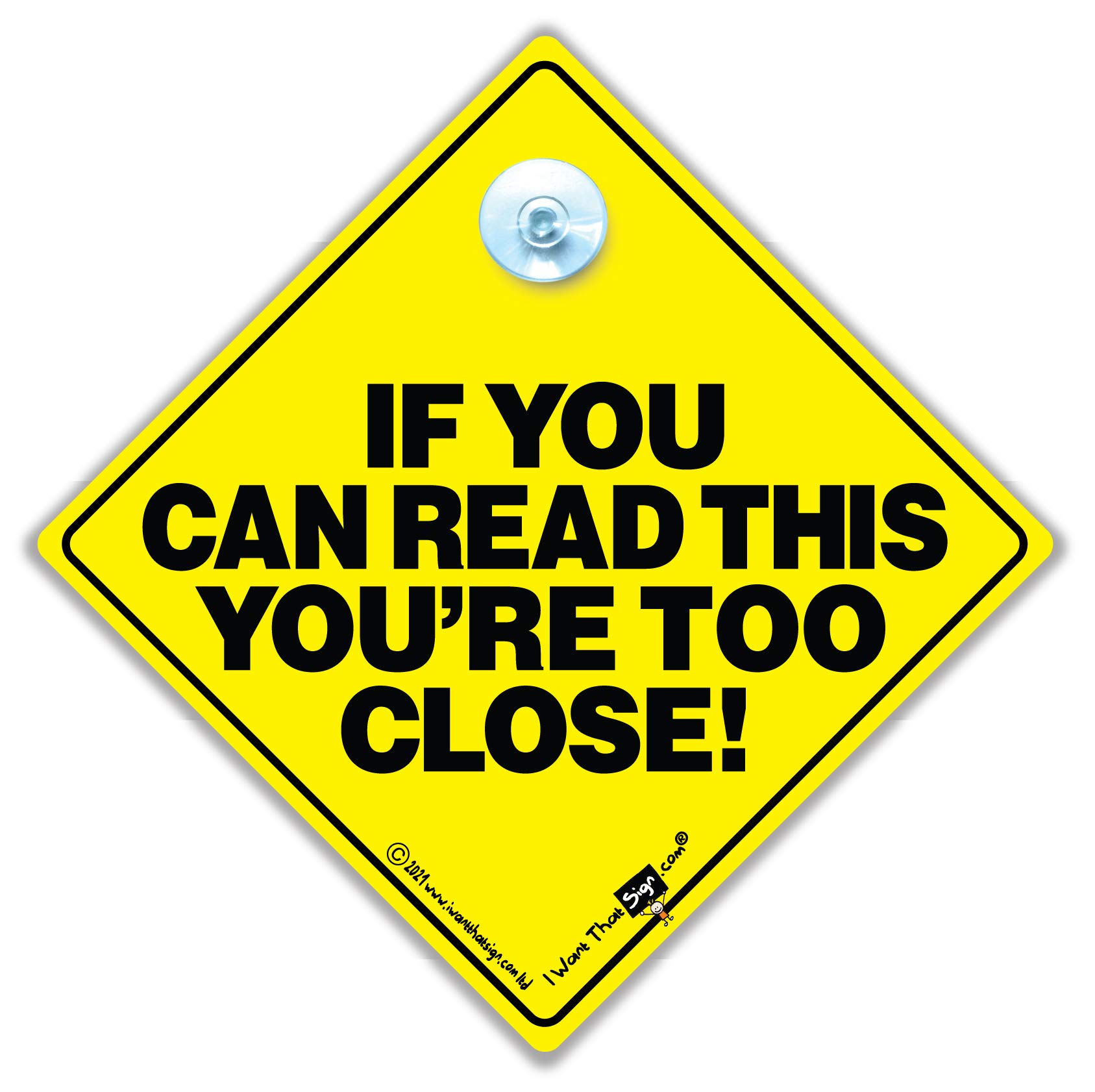 iwantthatsign.com „If You Can Read this You're Too Close“ Autoschild, Saugnapf-Anti-Heckklappenschild, in Gelb und Schwarz, um Fahrer zu verhindern, dass die Heckklappe oder zu nah fahren von iwantthatsign.com