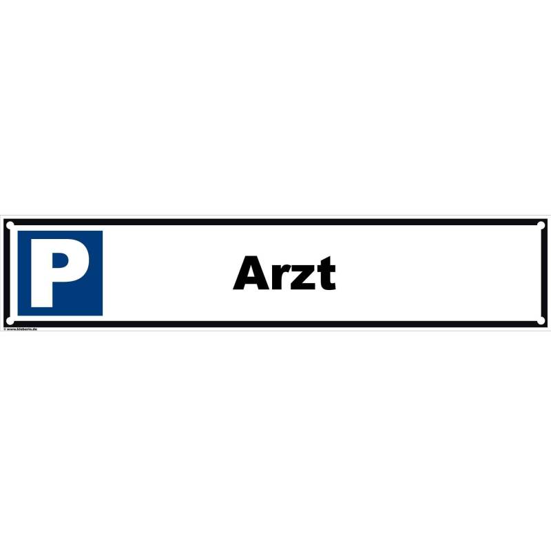 kleberio® Parkplatzschild Parken verboten Verbotsschild Verkehrsschild Einfahrt freihalten Privatgrundstück 52 x 11 cm - Arzt - mit Bohrlöchern von kleberio