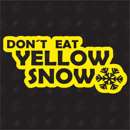 Dont eat yellow Snow - Sticker von speedwerk-motorwear