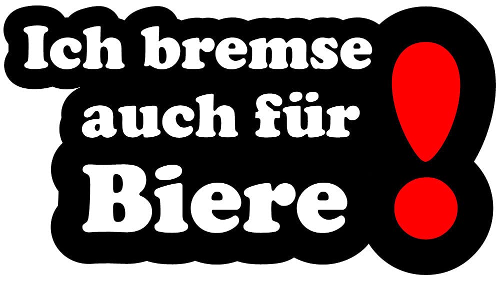 Ich Bremse auch für Biere! Fun Aufkleber Sticker Auto LKW Wohnmobil lustig Biertrinker Brauerei von sticker-dealer