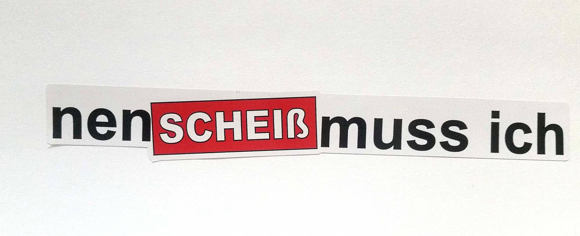 NEN scheiß muss ich Aufkleber Sticker Osten Kult JDM car Illest Spruch Fun von stickerpoint24