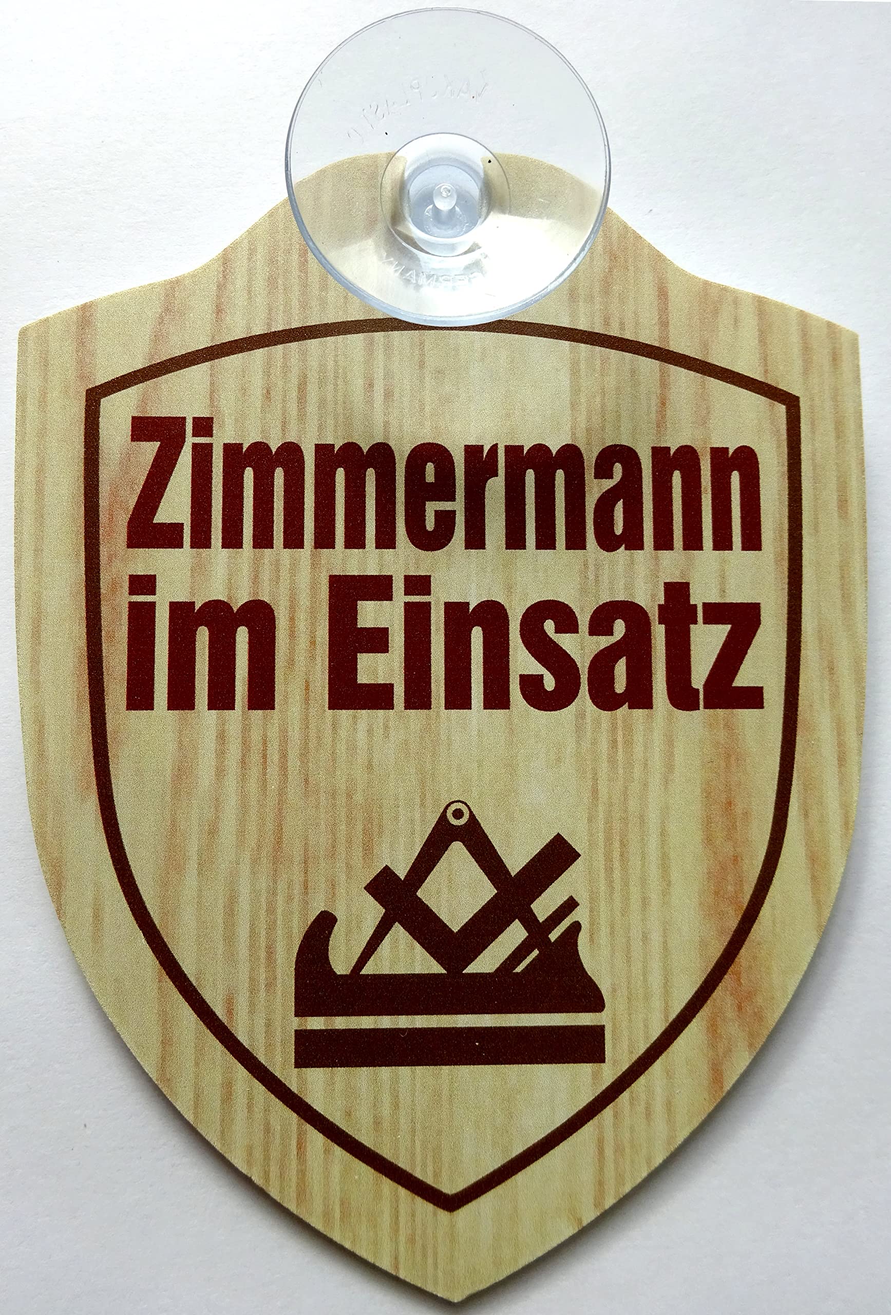 vielesguenstig-2013 Schild mit Saugnapf Zimmermann im Einsatz Holz Hammer Handwerker Auto Windschutzscheibe von vielesguenstig-2013