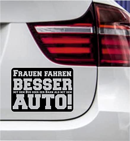 wDesigns Autoaufkleber Frauen Fahren Besser Auto! Tuning Aufkleber Sticker Sprüche von wDesigns