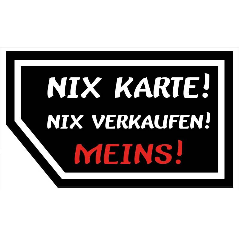 wall-art-design Fun Aufkleber im Visitenkartenformat ca.100x60mm Nix Karte,Nix, Meins! von wall-art-design